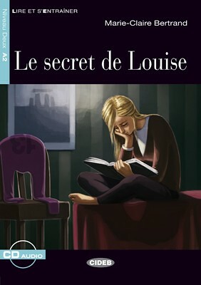 Le secret de Louise - Marie-Claire Bertrand, Lecture Graduée - FRANÇAIS -  A2, Livres