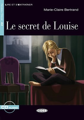 Le secret de Louise - Marie-Claire Bertrand | Graded Readers