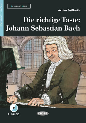 Die richtige Taste – Johann Sebastian Bach - Achim Seiffarth