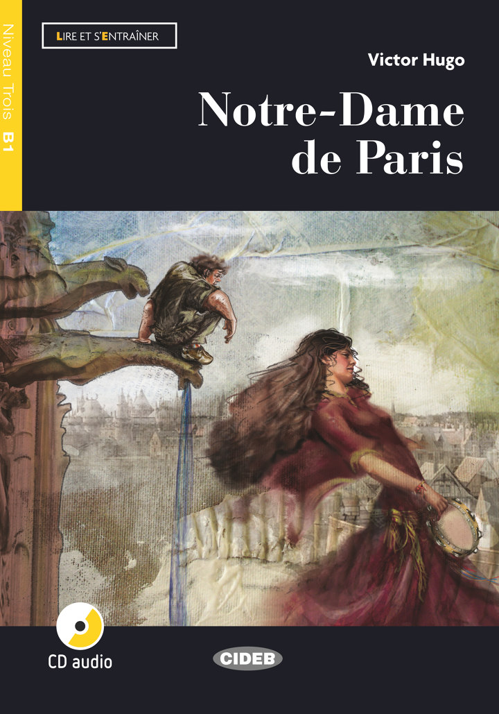 NotreDame de Paris Victor Hugo Lecture Graduée FRANÇAIS B1 Livres Black Cat Cideb