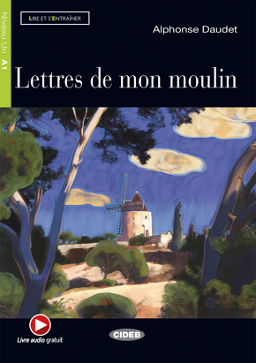 Lettres de mon moulin - Alphonse Daudet | Letture Graduate