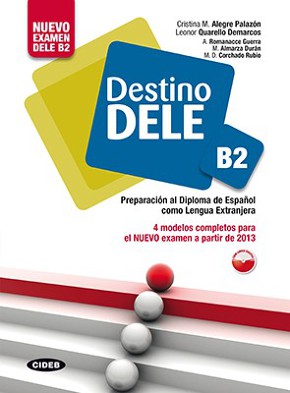 Destino DELE B2 - Cristina M. Alegre Palazón, Leonor Quarello ...