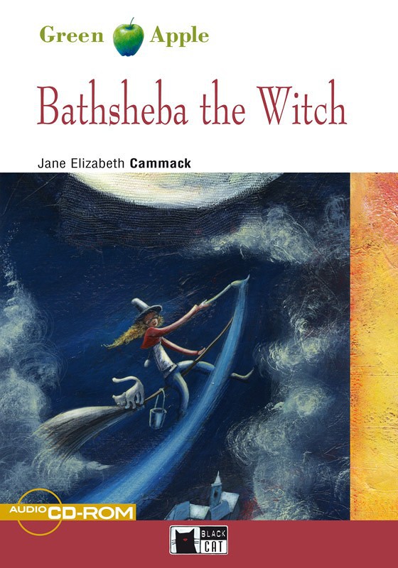 Bathsheba The Witch Jane Elizabeth Cammack Letture Graduate Inglese A1 Libri Black Cat Cideb