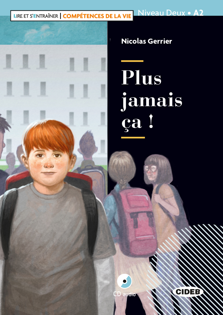 Plus jamais ça !  Nicolas Gerrier  Lecture Graduée  FRANÇAIS  A2