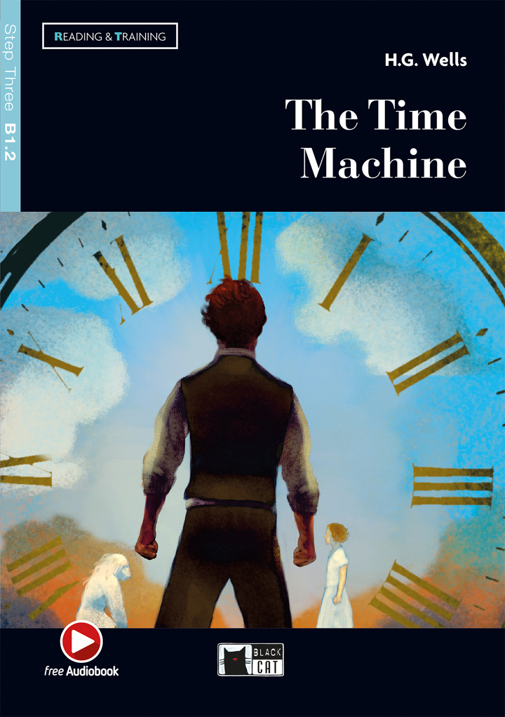 The Time Machine - H. G. Wells | Graded Readers - ENGLISH - B1.2