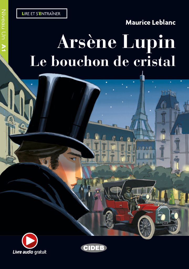 Arsène Lupin - Le bouchon de cristal - Maurice Leblanc, Graded Readers -  FRENCH - A1, Books